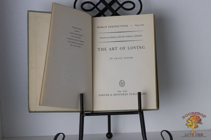 The Art of Loving an inquiry into the nature of love Erich Fromm edited by Ruth Nanda Anshen