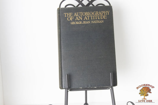 The Autobiography of an Attitude George Jean Nathan
