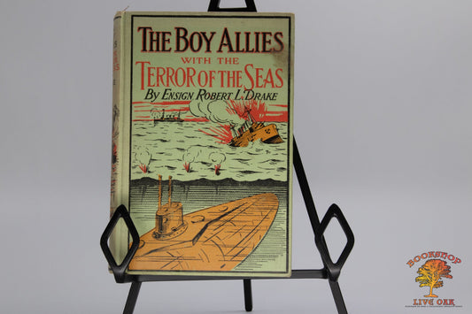 The Boy Allies with the Terror of the Seas; Ensign Robert L. Drake