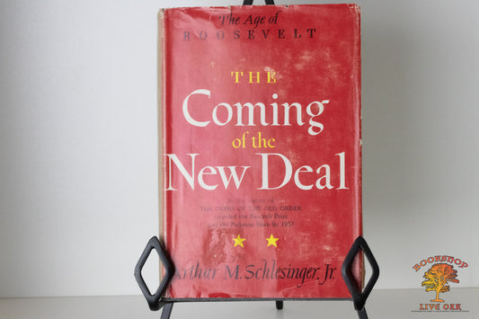 The Age of Roosevellt The Coming of the New Deal Arthur M. Schlesinger, Jr.