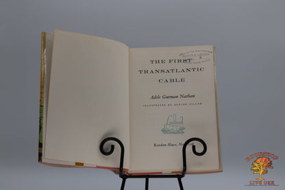 The First Transatlantic Cable, Adele Gutman Nathan Illustrated by Denver Gillen