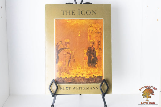 The Icon Holy Images Sixth to Foutteenth Century Kurt Weitzmann