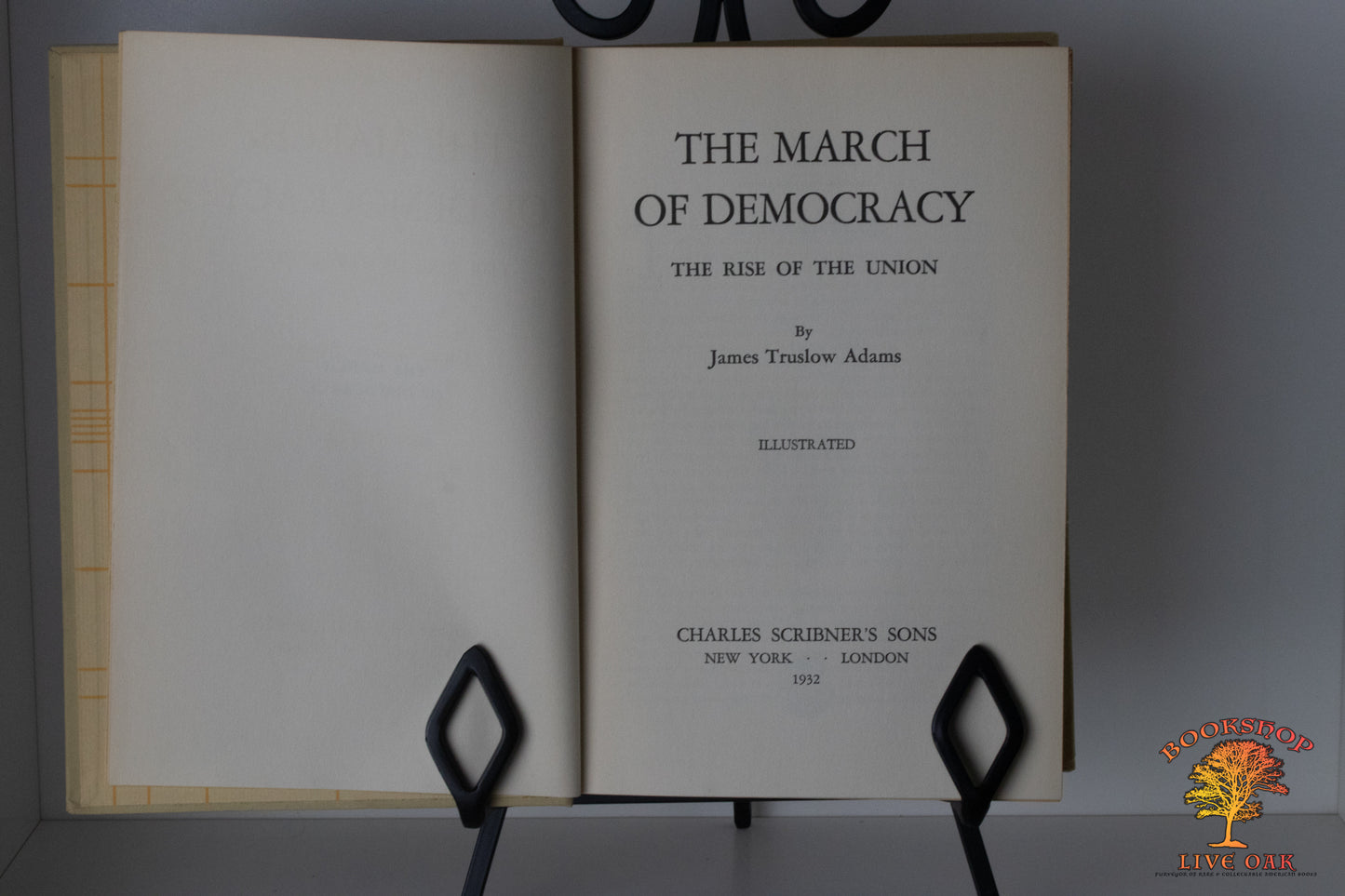 The March of Democracy Volume I & II The Rise of the Union James Truslow Adams