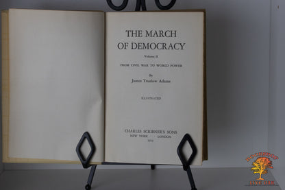 The March of Democracy Volume I & II The Rise of the Union James Truslow Adams