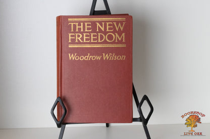 The New Freedom Woodrow Wilson