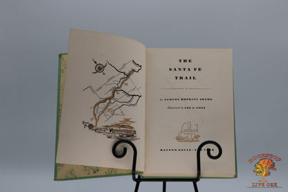 The Santa Fe Trail; Samuel Hopkins Adams Illustrated by Lee J. Ames