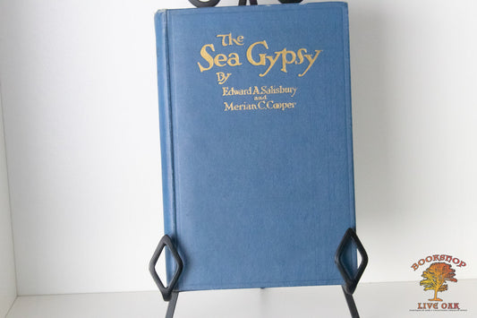 The Sea Gypsy Edward A. Salisbury and Merian C. Cooper