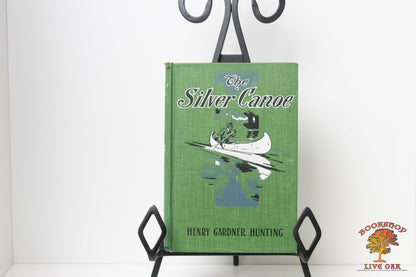 The Silver Canoe; Henry Gardner Hunting Illustrated by H.S. De Lay