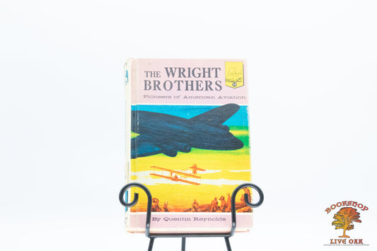 The Wright Brothers; Quentin Reynolds  Illustrated by Jacob Landau