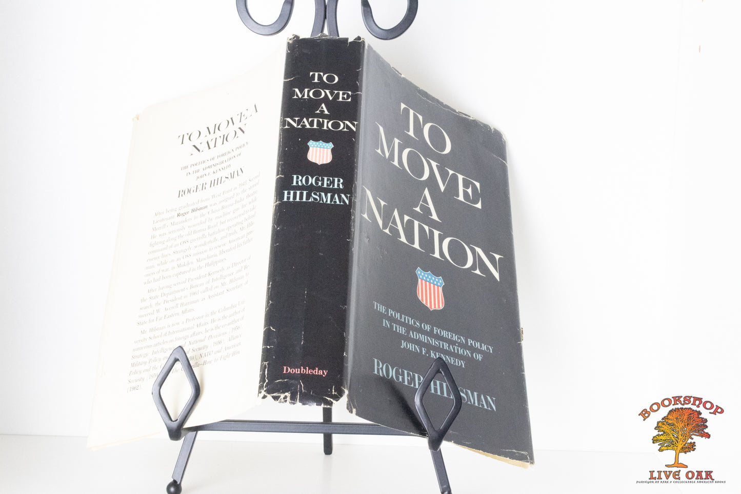 To Move A Nation The Politics of Foreign Policy in the Administration of John F. Kennedy Roger Hilsman