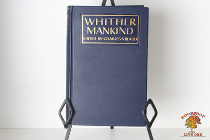 Whither Mankind A Panorama of Modern Civilization Edited by Charles A. Beard