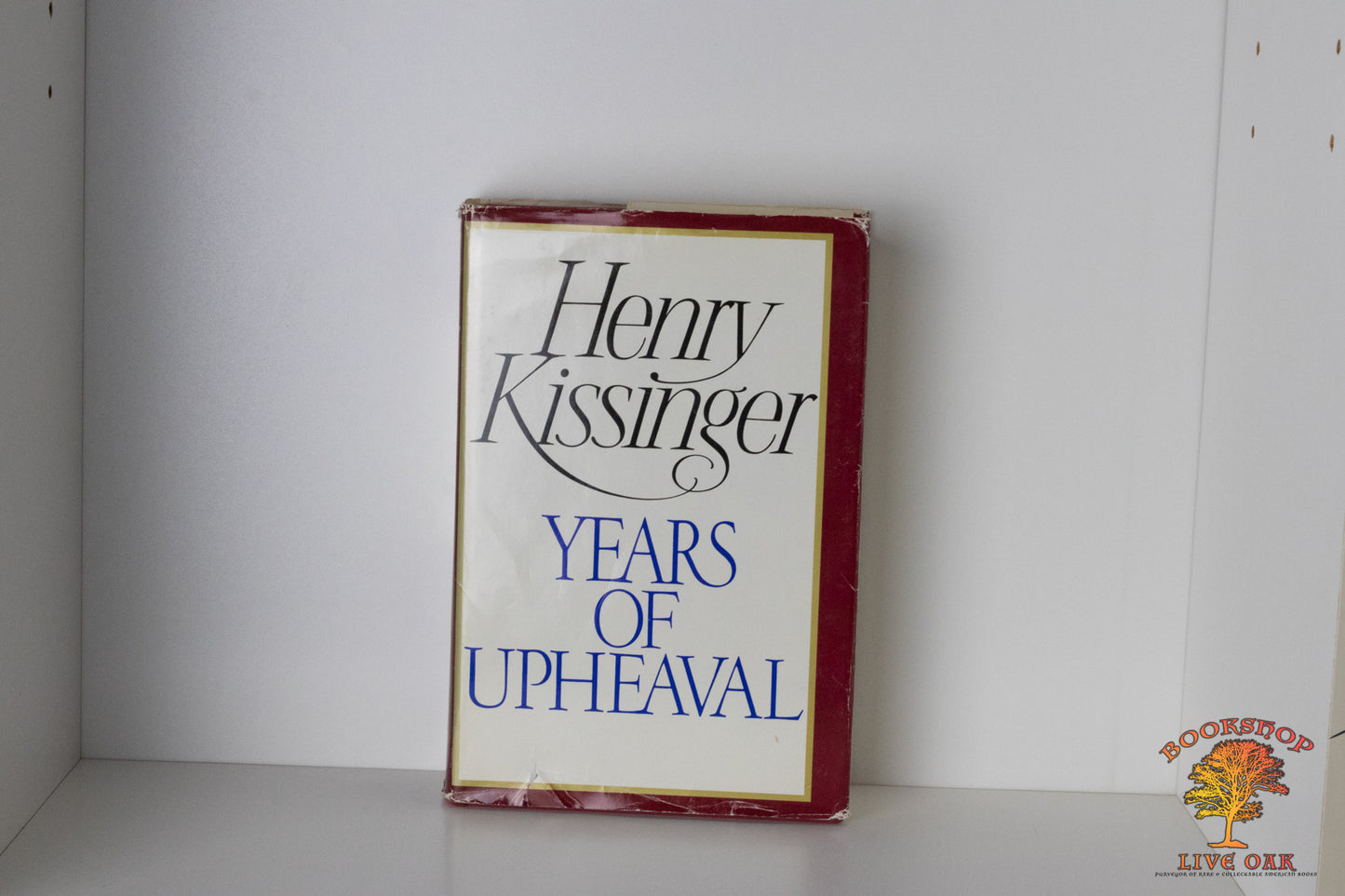 Henry Kissinger Years of Upheaval Henry Kissinger