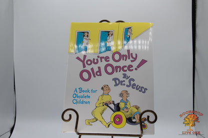 Your Only Old Once; Dr. Seuss