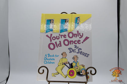 Your Only Old Once; Dr. Seuss