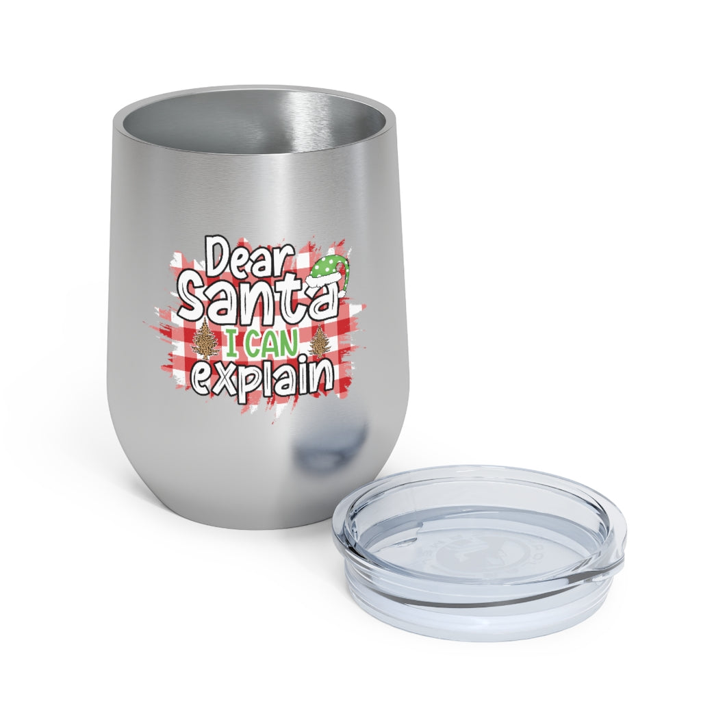 Dear Santa I Can Explain Wine Tumbler