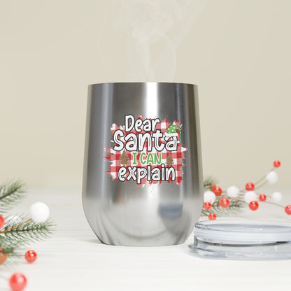 Dear Santa I Can Explain Wine Tumbler