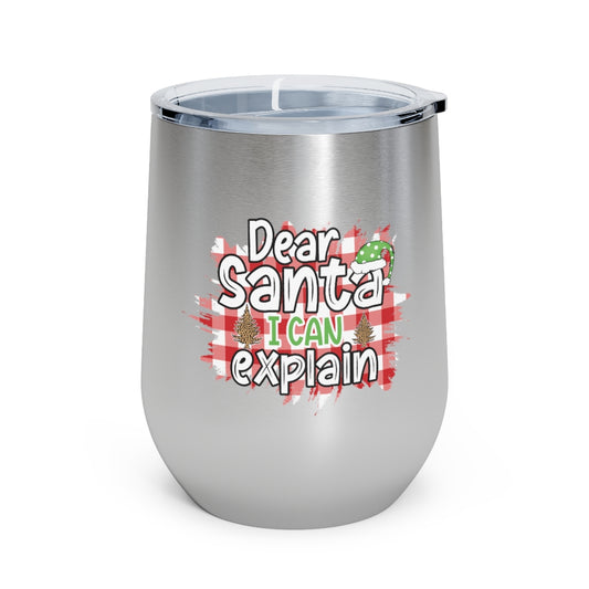 Dear Santa I Can Explain Wine Tumbler