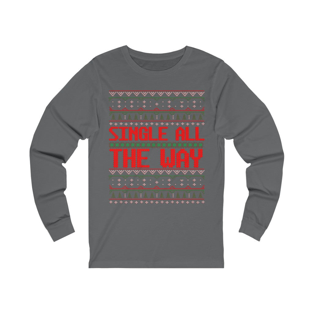 Single All The Way Long Sleeve Tee