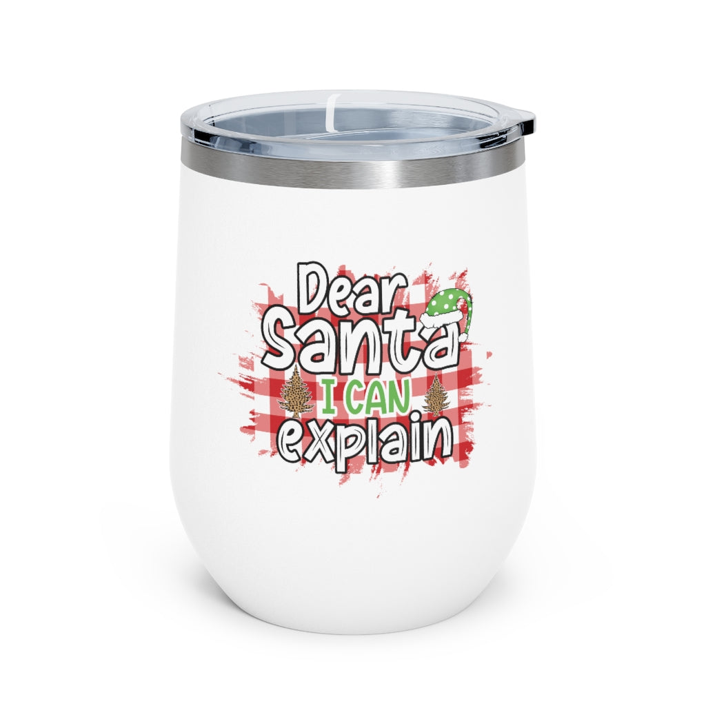 Dear Santa I Can Explain Wine Tumbler