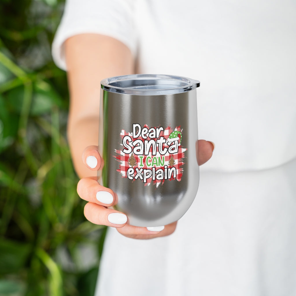 Dear Santa I Can Explain Wine Tumbler