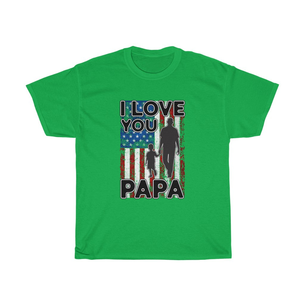 I Love You Pappa T Shirt