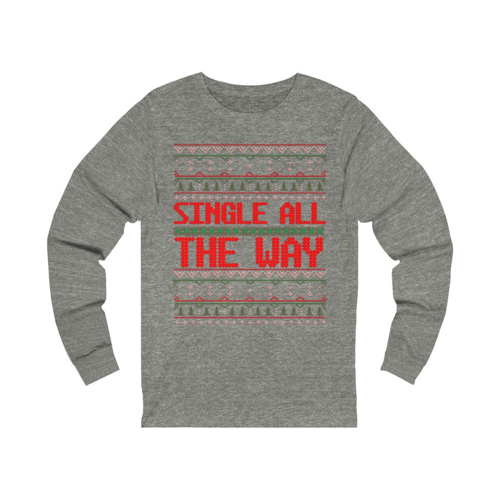 Single All The Way Long Sleeve Tee